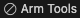 Arm Tools deactivated
